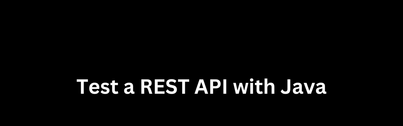 Testing a REST API with Java – TechKluster